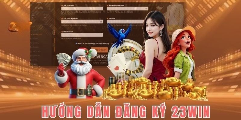 Hướng dẫn quy trình đăng ký tài khoản tại nhà cái 23Win